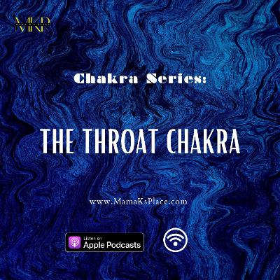 Chakra Series: The Throat Chakra