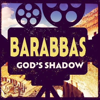 Barabbas: God's Shadow