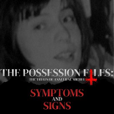 The Possession Files: Symptoms and Signs