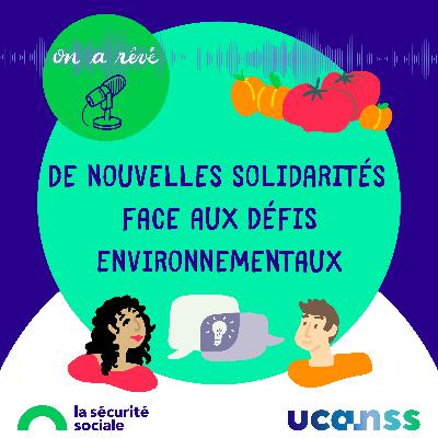 De nouvelles solidarités face aux défis environnementaux