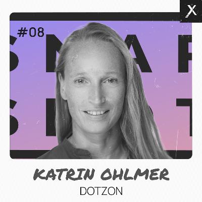 Snapshot #08 mit Katrin Ohlmer (DOTZON)
