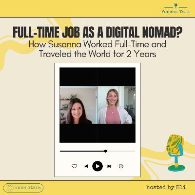 #3.6 Full-Time Job as a Digital Nomad? How Susanna Worked and Traveled the World for 2 Years #3.6 Full-Time Job as a Digital Nomad? How Susanna Worked and Traveled the World for 2 Years