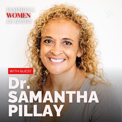 Dr. Samantha Pillay: How Exclusion Fueled a Surgeon's Relentless Drive