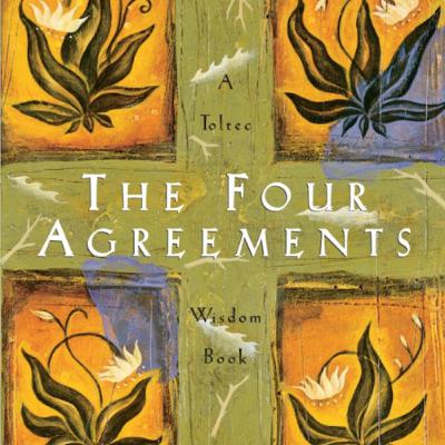 The Four Agreements Book Review The Four Agreements Book Review