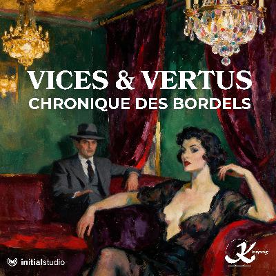 [Bande-annonce] Vices & Vertus : chronique des bordels