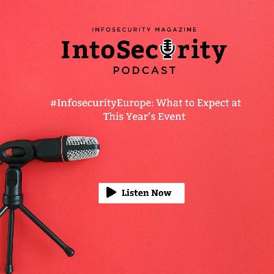 #InfosecurityEurope: What to Expect at This Year’s Event