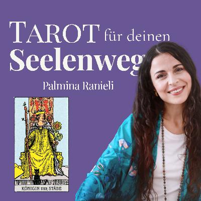 #107 Tagesenergie Dienstag - Vertrau dem Timing des Universums: die Botschaft der Königin der Stäbe
