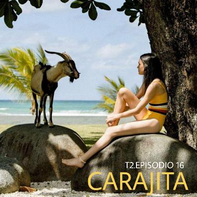 T2.Episodio 16 - Carajita