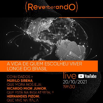 #36: a vida de quem escolheu morar longe do Brasil