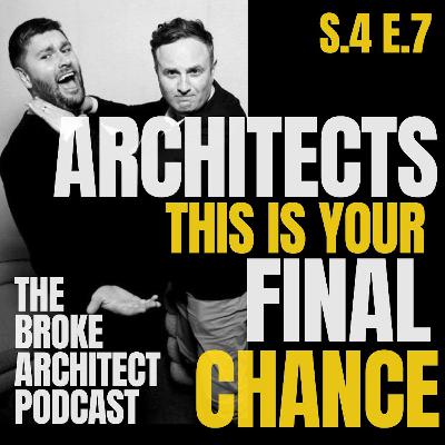 Architects. This is your FINAL Chance!