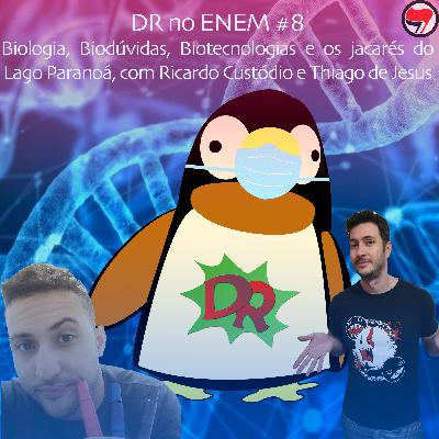 DR no ENEM #8 Biologia, Biodúvidas, Biotecnologias e os jacarés do Lago Paranoá, com Ricardo Custódio e Thiago de Jesus DR no ENEM #8 Biologia, Biodúvidas, Biotecnologias e os jacarés do Lago Paranoá, com Ricardo Custódio e Thiago de Jesus