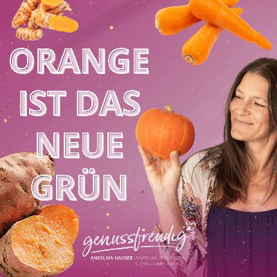 Hormonbalance Quick Tipp: Orange ist das neue Grün Hormonbalance Quick Tipp: Orange ist das neue Grün