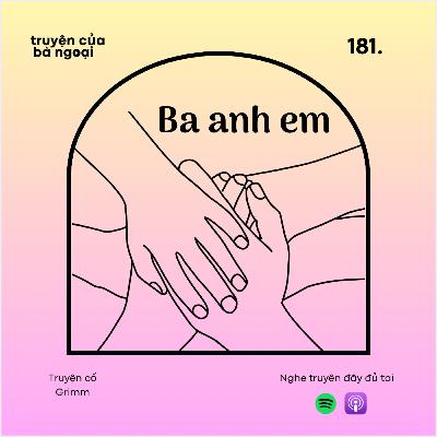 [ Tập 181] Ba anh em - Truyện cổ Grimm