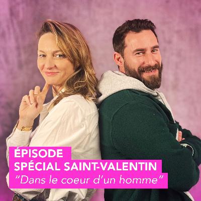 Dans le coeur d'un homme - ép. SPÉCIAL Love décodeur Bobochic x Crush