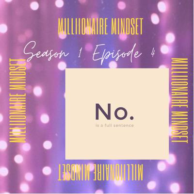 Season 1 Episode 4: No is a full sentence. Season 1 Episode 4: No is a full sentence.