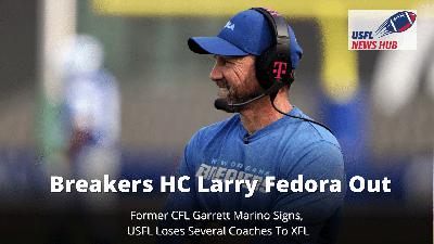 Breakers HC Larry Fedora Out, Former CFL Garrett Marino Signs, USFL Loses Several Coaches To XFL Breakers HC Larry Fedora Out, Former CFL Garrett Marino Signs, USFL Loses Several Coaches To XFL