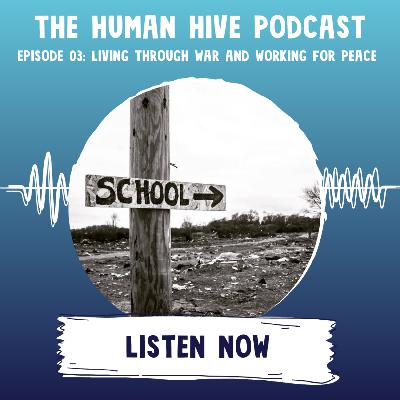 Living Through War and Working for Peace
