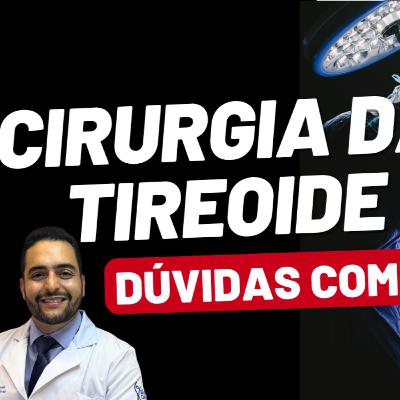 Tireoidectomia: Como é a Cirurgia da Tireoide? Tudo Que Você Precisa Saber! Tireoidectomia: Como é a Cirurgia da Tireoide? Tudo Que Você Precisa Saber!