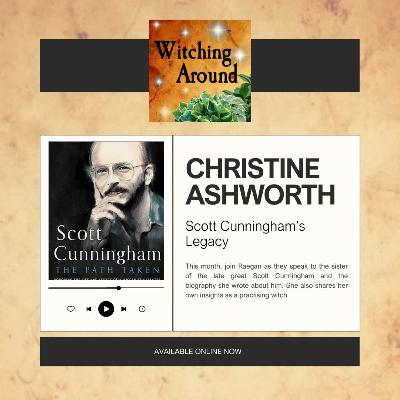 Scott Cunningham's Legacy with Christine Ashworth