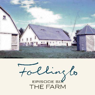 Episode Six: The Farm