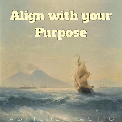 Align with your purpose