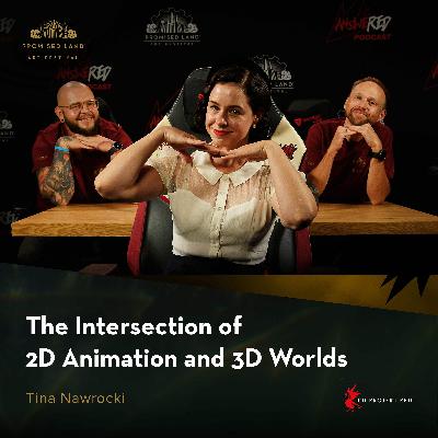 #012: The Intersection of 2D Animation and 3D Worlds #012: The Intersection of 2D Animation and 3D Worlds