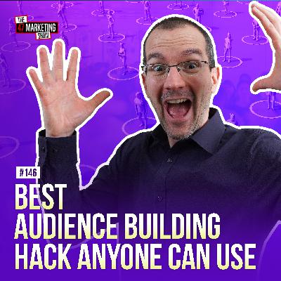 10+ AUDIENCE BUILDING And Marketing Automation Best Practices - Ep. 146 10+ AUDIENCE BUILDING And Marketing Automation Best Practices - Ep. 146