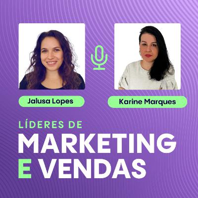 #238 Karine Marques, diretora de marketing na Trevisan Escola de Negócios ▷ Como aplicar a mentalidade de growth para transformar toda a jornada do aluno