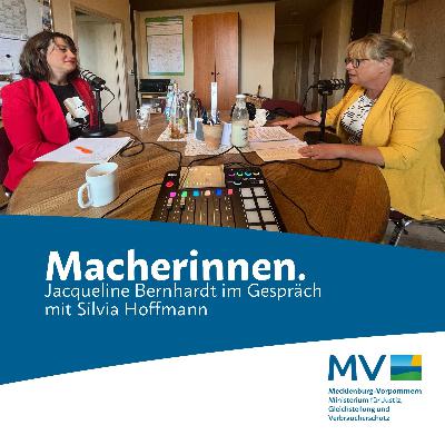 Macherinnen. Jacqueline Bernhardt im Gespräch mit Silvia Hoffmann