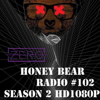 Honey Bear Radio #102 - HD1080p Honey Bear Radio #102 - HD1080p