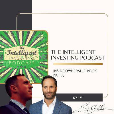 #177: Eric Schleien with Haren Bhakta: Inside Ownership, Founder-Led Companies & The Skin in the Game Index