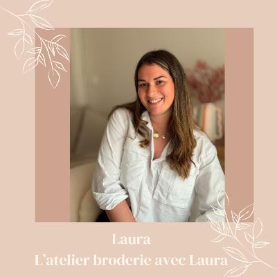 Laura, L'atelier Broderie avec Laura
