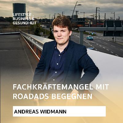 Fachkräftemangel mit RoadAds begegnen - Podacast mit Andreas Widmann