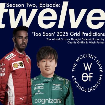 WOFPOD F1 #32: Our 2025 Formula 1 Grid Predictions