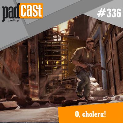 PADcast #336 – O, cholera!