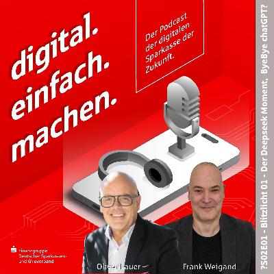 Blitzlicht 01 - Der Deepseek Moment - Byebye chatGPT?