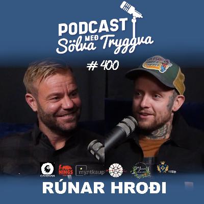 #400 Rúnar Hroði með Sölva Tryggva (Áskriftarþáttur)