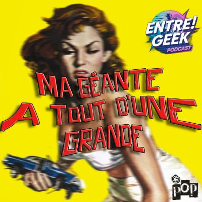 [Entre ! Geek] : [cinéma] Ma géante a tout d'une grande !