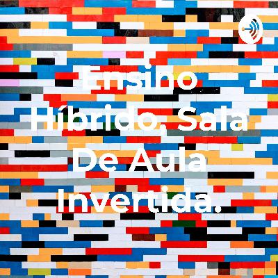 Ensino Híbrido, sala de aula inv