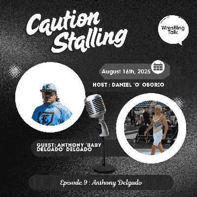 Episode 9- Anthony 'Baby Delgado' Delgado
