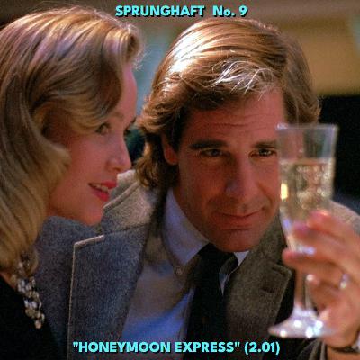 Unser neunter Sprung: "Honeymoon Express" (2.01)