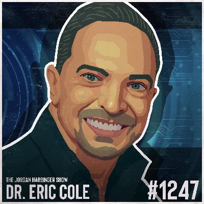 1247: Eric Cole | Protecting Ourselves in an Age of Cyber Crisis