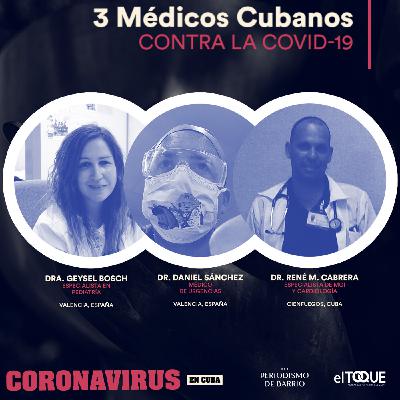 Tres médicos cubanos contra la COVID-19 (una conversación en vivo)