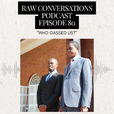 Episode 80 | "Who Gassed Us?"