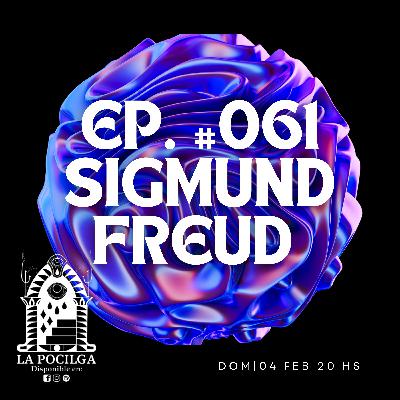Ep. #061. Sigmund Freud Ep. #061. Sigmund Freud