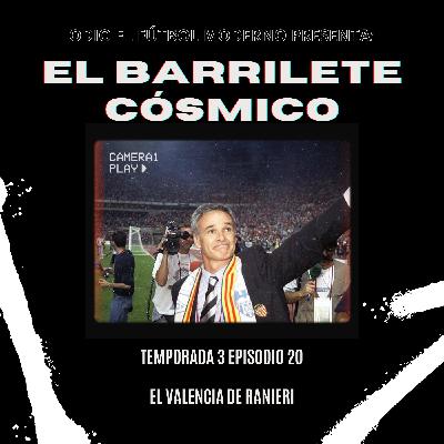 El Barrilete Cósmico 3x20 - El Valencia de Ranieri