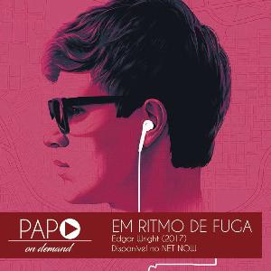 Papo On Demand - 005: Baby Driver