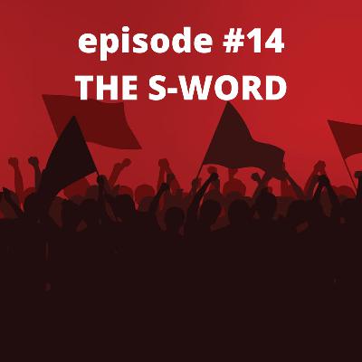 #14: The S-Word