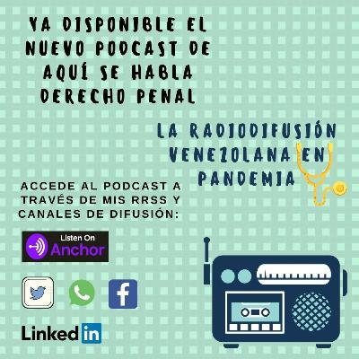 Episodio 37- La Radiodifusión venezolana en Pandemia