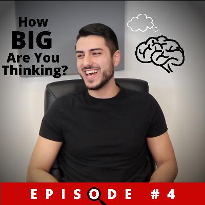 (EP4) CLEAR TALK: How Big Are You Thinking?